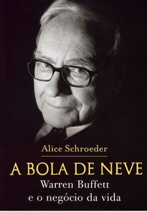 A bola de neve: Warren Buffet e o negócio da vida